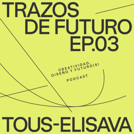podcast Trazos de futuro #03 - Diseño comestible