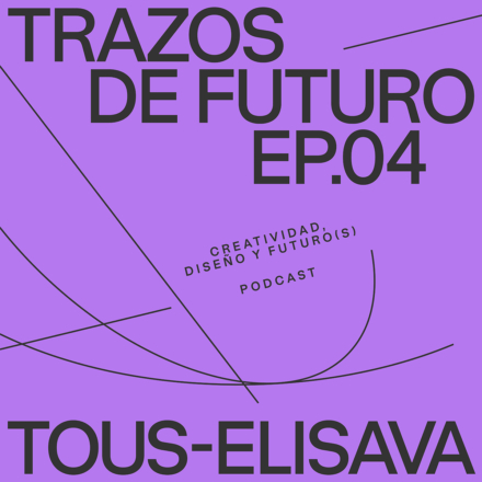Podcast TOUS Elisava